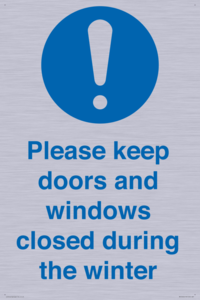 Please keep doors and windows closed during the winter